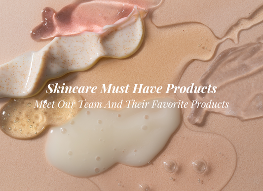 Our Team's Ultimate Skincare Secrets & Must-Have Products