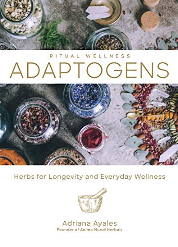 Hardcover Book: Ritual Wellness Adaptogens -  Herbs for Longevity and Everyday Wellness