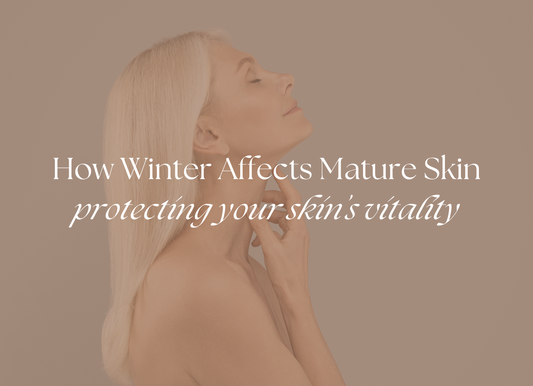 Winter Tips for Mature Skin