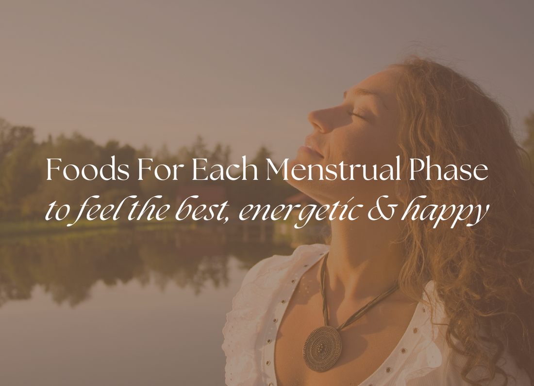 What to Eat for Each Phase of Your Menstrual Cycle