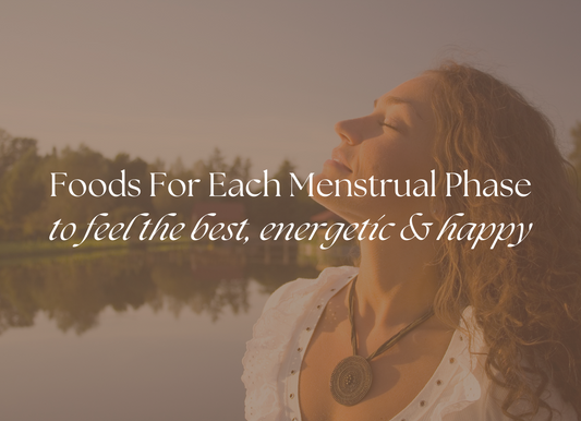 What to Eat for Each Phase of Your Menstrual Cycle