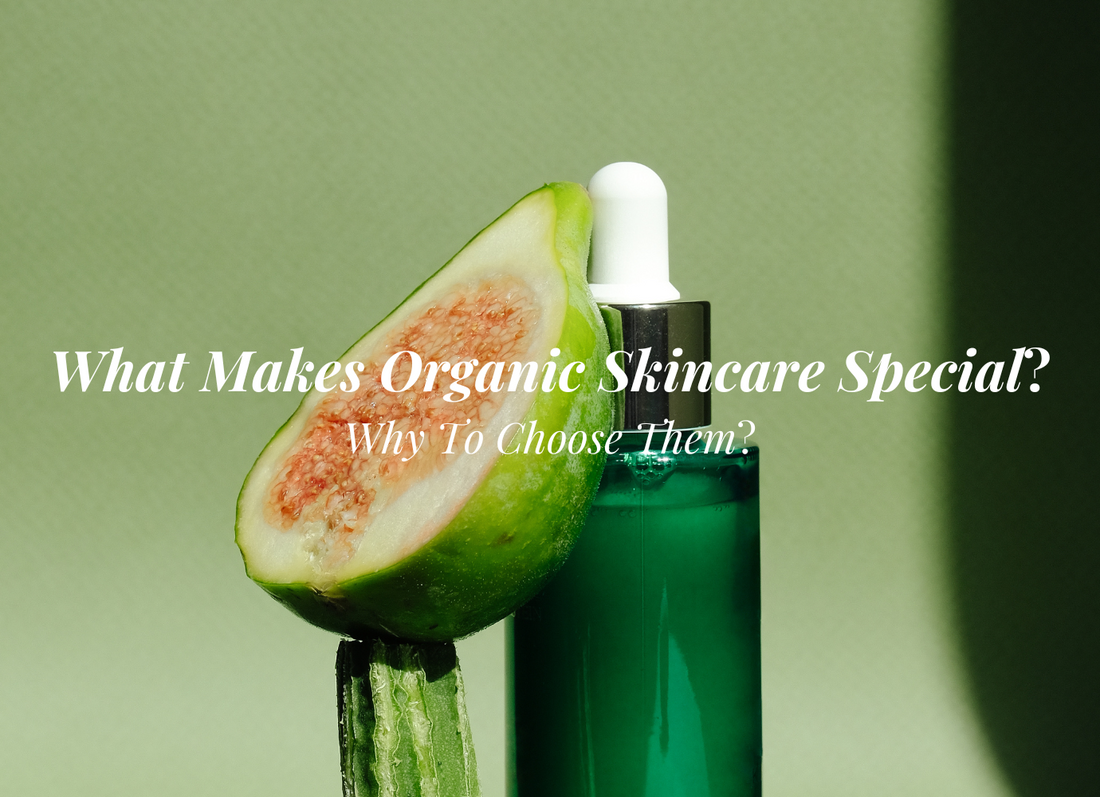 Why Vegan and Organic Skincare Products Are Better for Your Skin