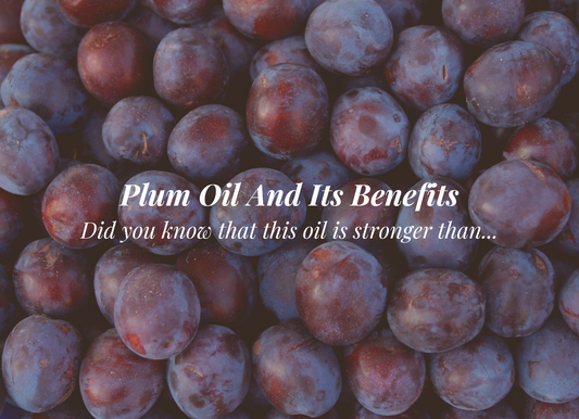 A Superfood Ingredient As Plum Oil