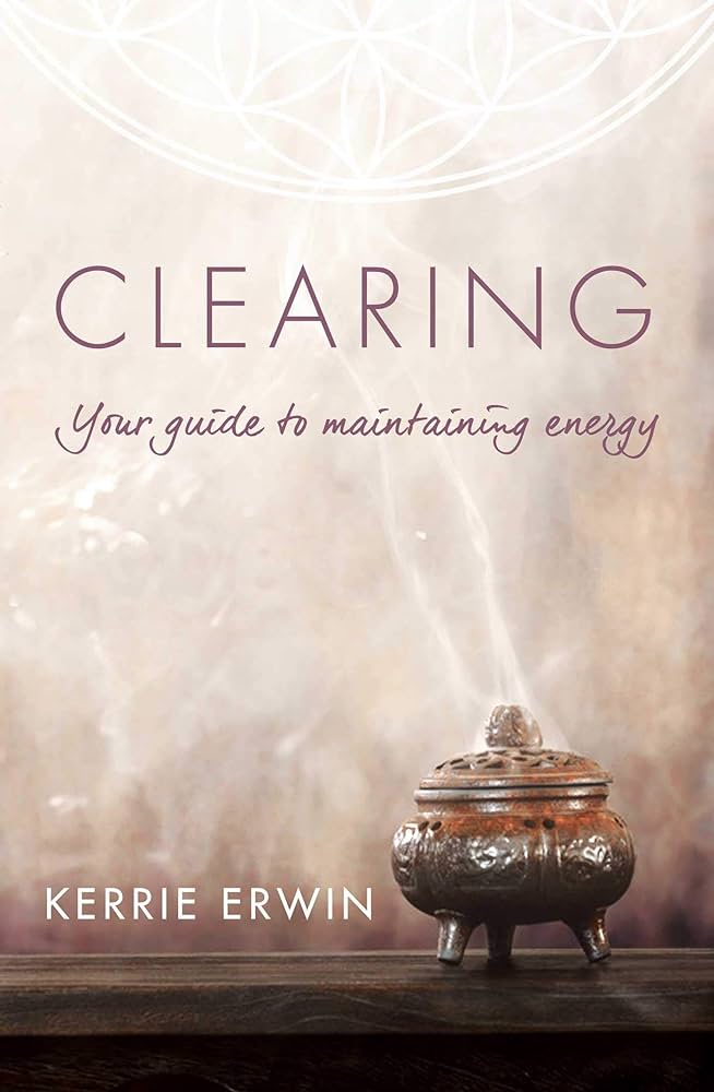 Paperback book: Clearing - Your Guide to Maintaining Healthy Energy