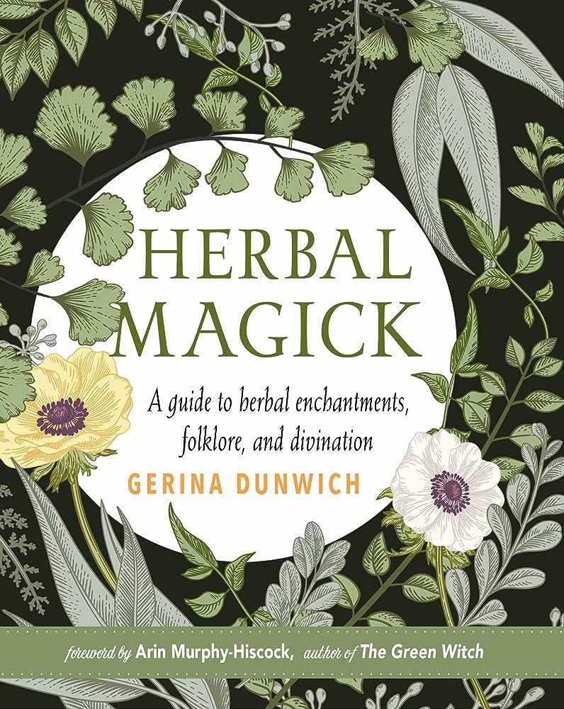 Hardcover Book: Herbal Magick - A guide to Herbal Enchanments, Folklore and Divination