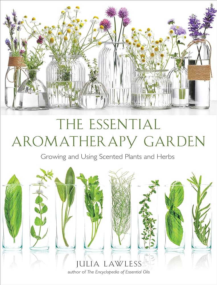 Paperback Book: The Essential Aromatherapy Garden - Growing and Using Scented Plants and Herbs