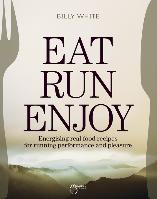 Hardcover Book: Eat Run Enjoy - Energising Real Food Recipes for Running Performance and Pleasure