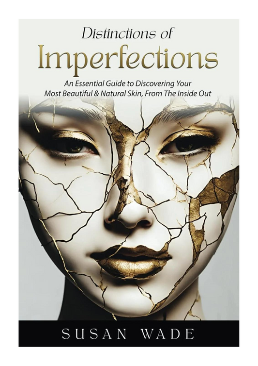 Paperback Book: Distinctions of Imperfection - An Essential Guide to Discovering Your Most Beautiful & Natural Skin, From the Inside Out