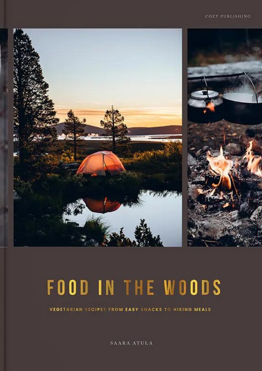 Food in the Woods – Vegetarian recipes from easy snacks to hiking meals